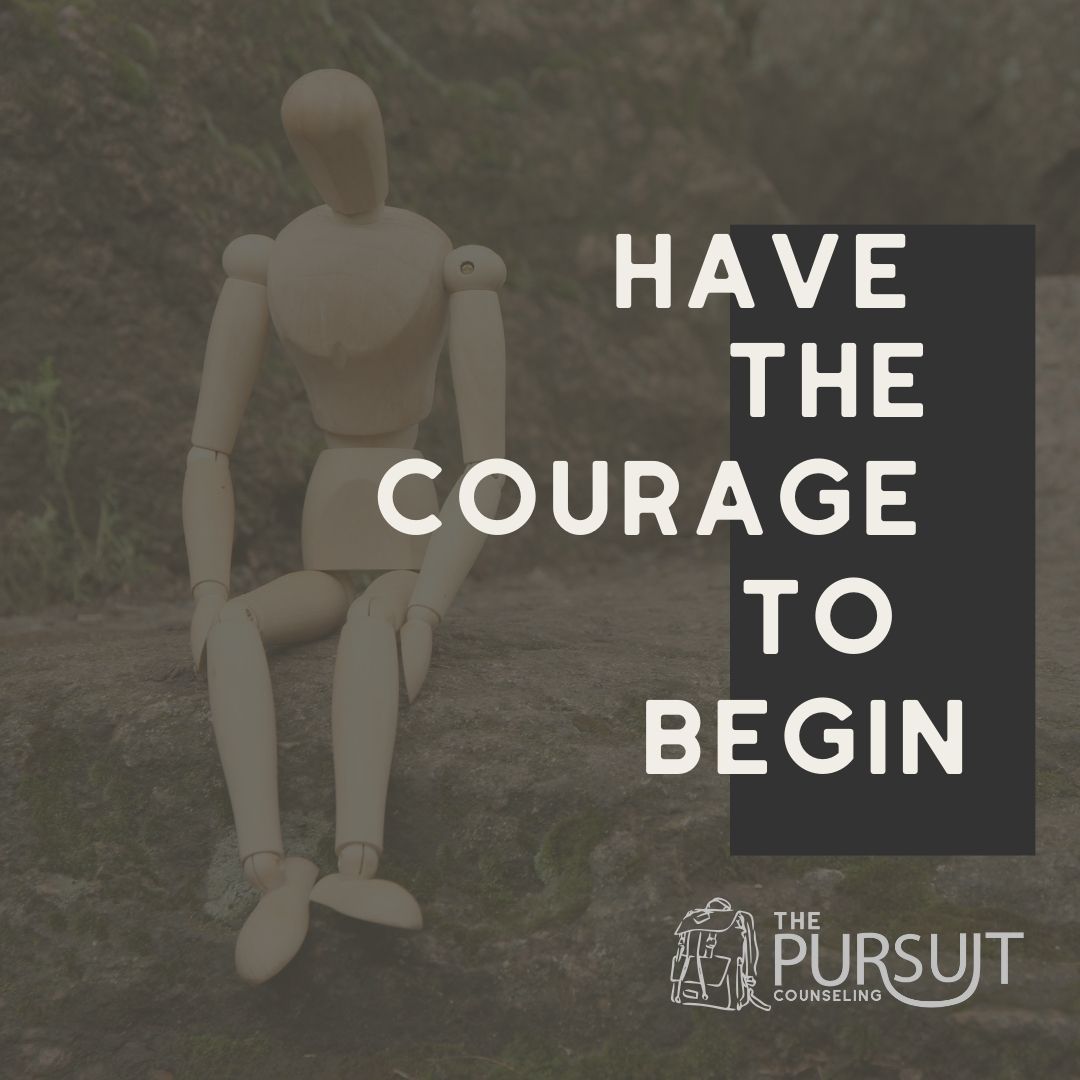 beginning therapy and counseling "have the courage to begin" caption with an "everyman wooden figure" sitting on a step